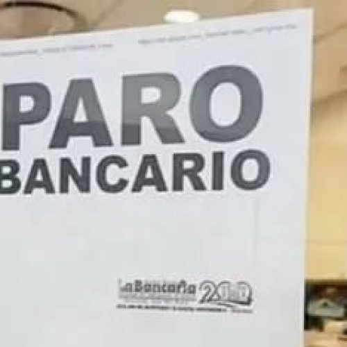 Paro bancario nacional: cuándo es y qué entidades estarán afectadas