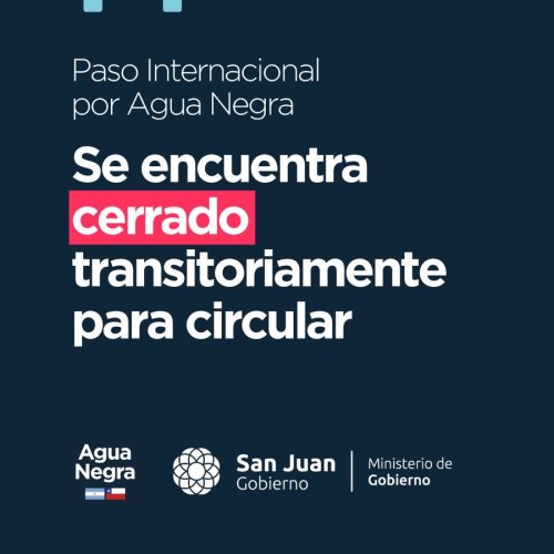 Gobierno informa sobre el Paso de Agua Negra en su cierre preventivo al día 07/06/26